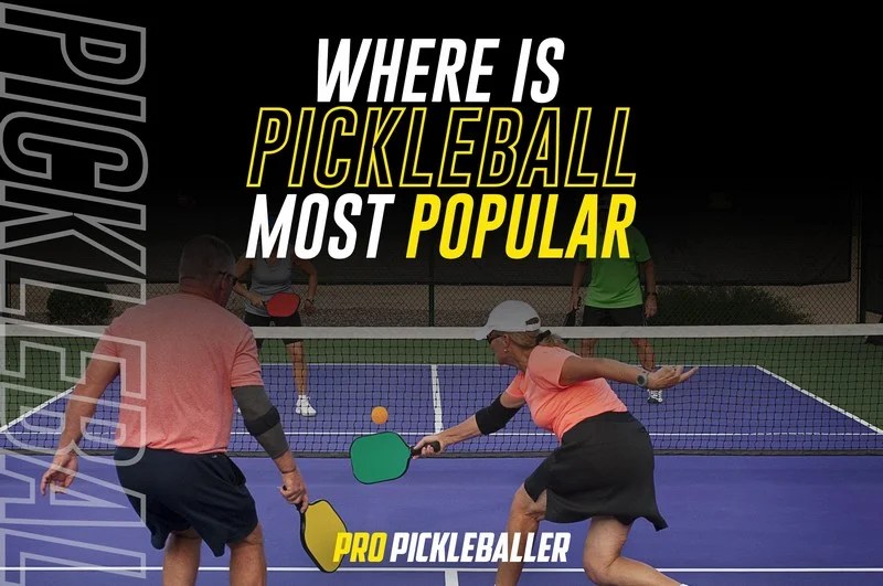 Where Is Pickleball Most Popular The 12 TopRanking Cities In The U.S