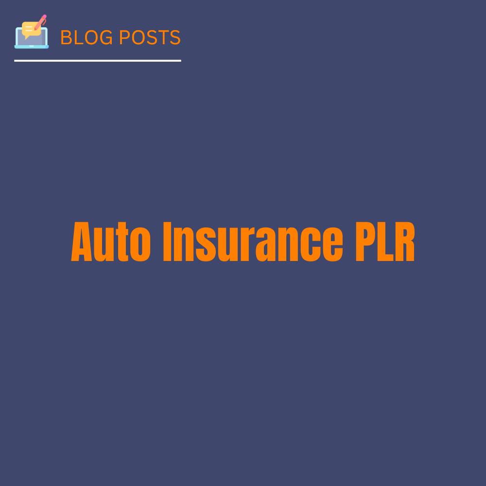 Auto Insurance PLR Pro PLR Packs