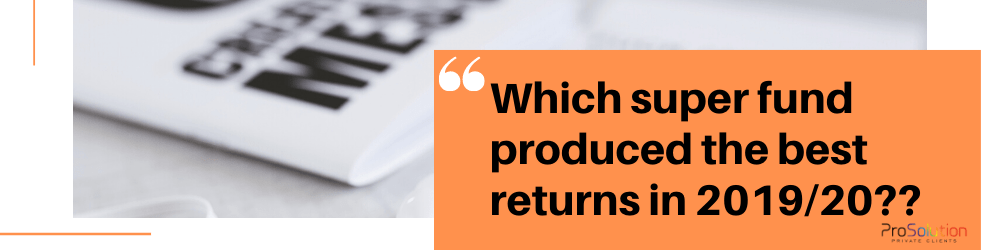 Which industry super funds produced the best returns in 2019/20?