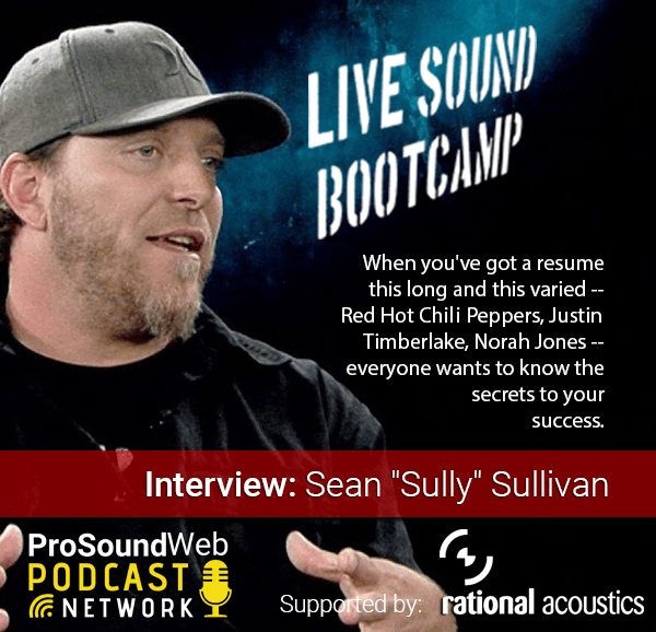 Live Sound Bootcamp, Interview Mix Engineer Sean "Sully" Sullivan (Red