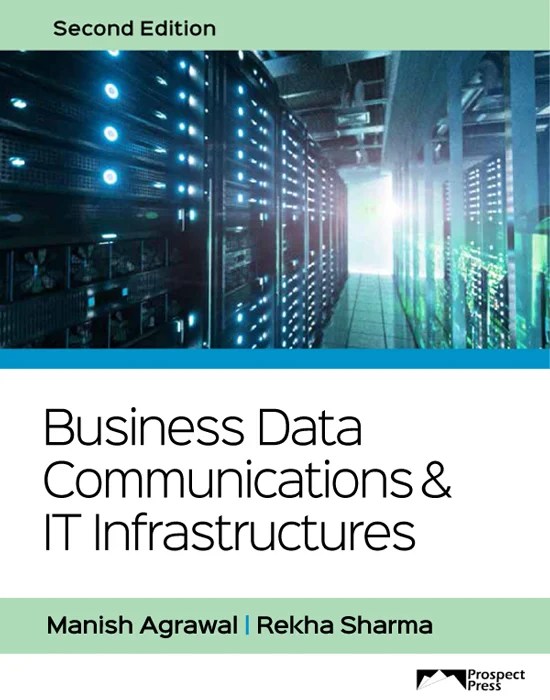 Agrawal Business Data Communications &amp, IT Infrastructures