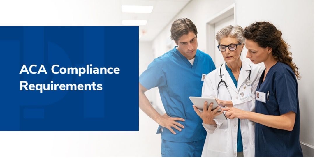 What are the ACA Compliance Requirements in Healthcare?