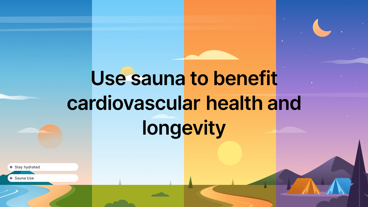 Use sauna to benefit cardiovascular health and longevity