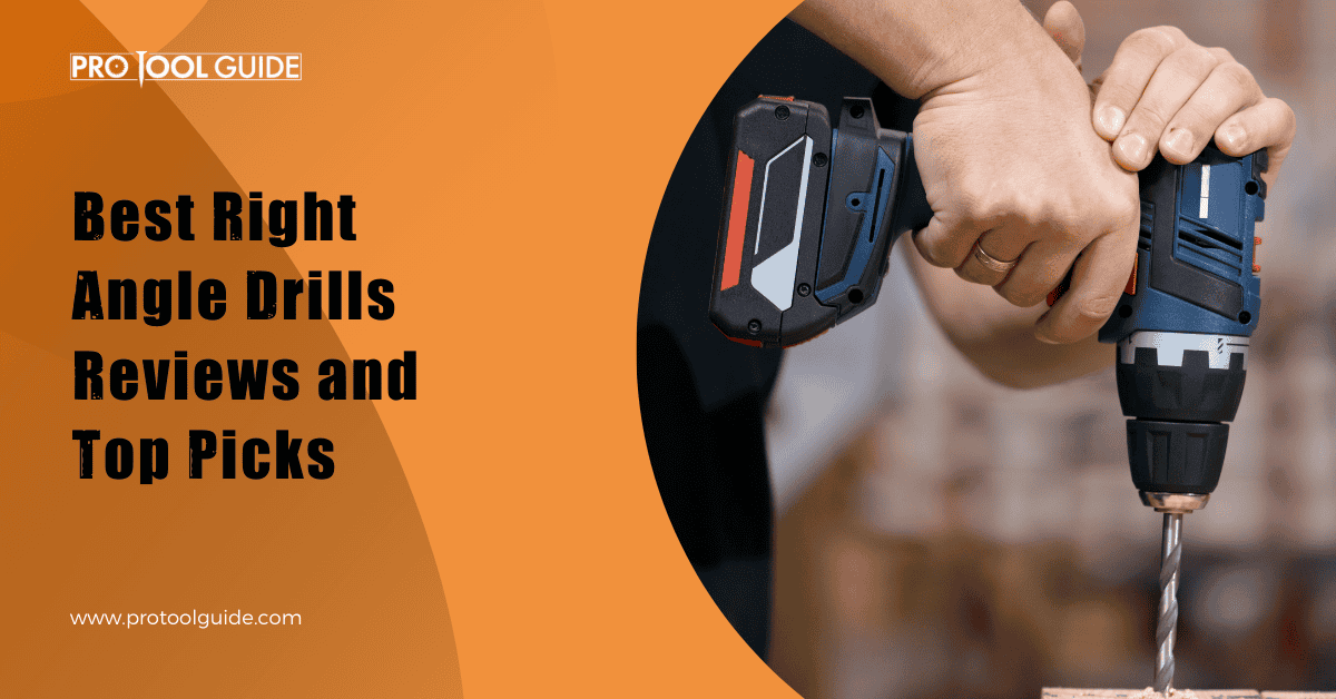 Best Right Angle Drills for 2023 Reviews and Top Picks