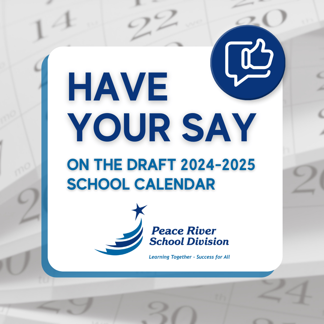 Have Your Say on the Draft 20242025 School Calendar Peace River