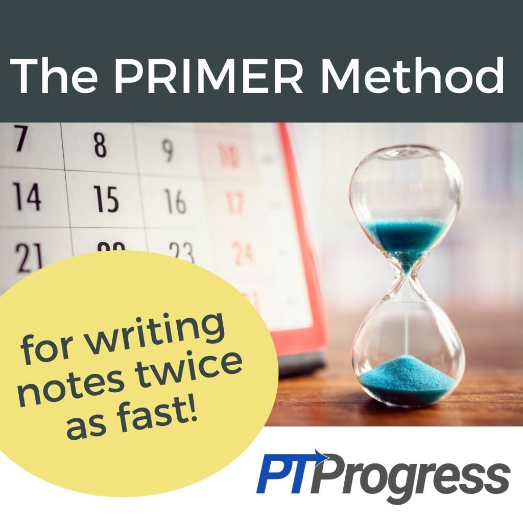 Physical Therapists Cut Your PT Documentation Time in Half