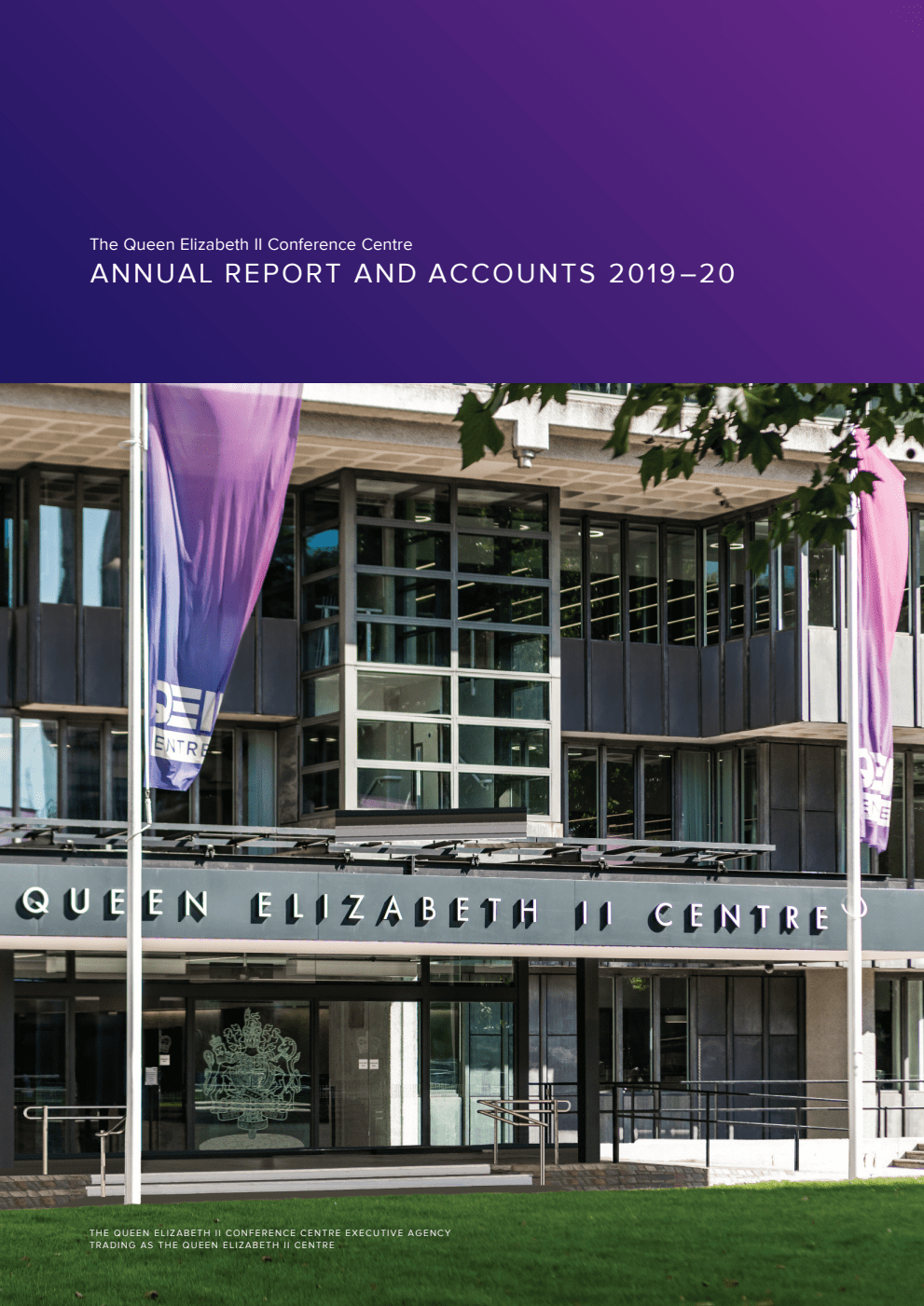 The Queen Elizabeth II Conference Centre Annual Report and Accounts 201920
