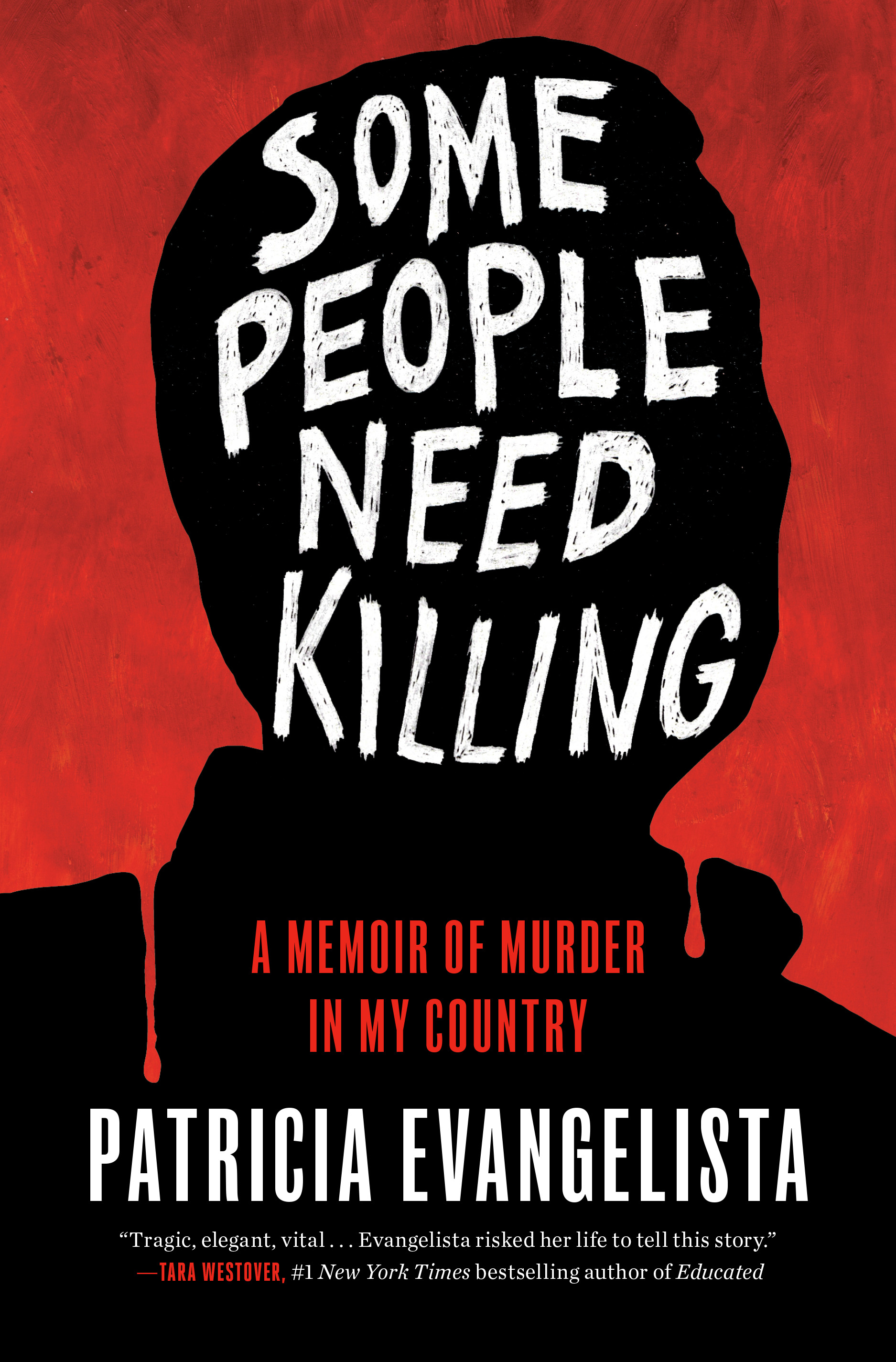 Some People Need Killing A Memoir of Murder in My Country by Patricia