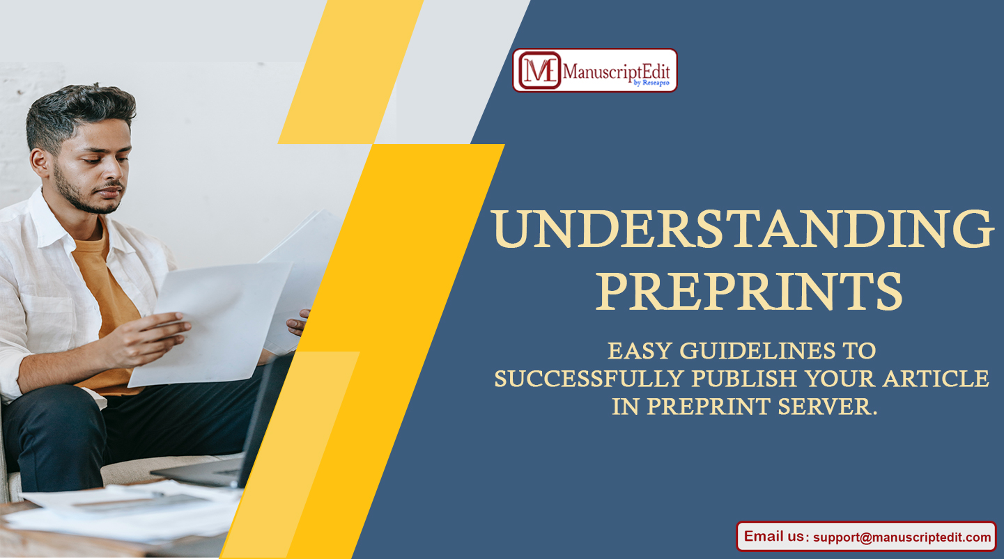 Understanding Preprints Easy guidelines to successfully publish your