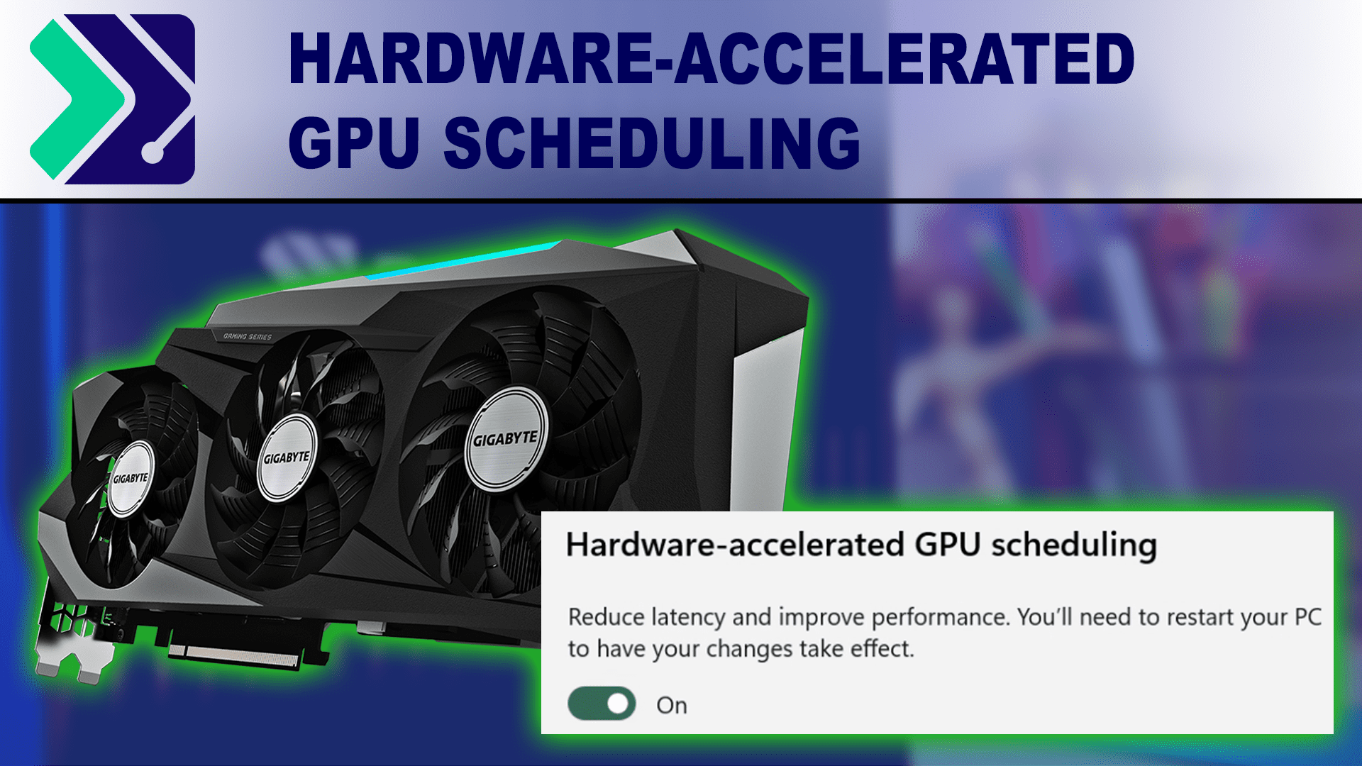 How to Maximize Performance with Hardware Accelerated GPU Scheduling