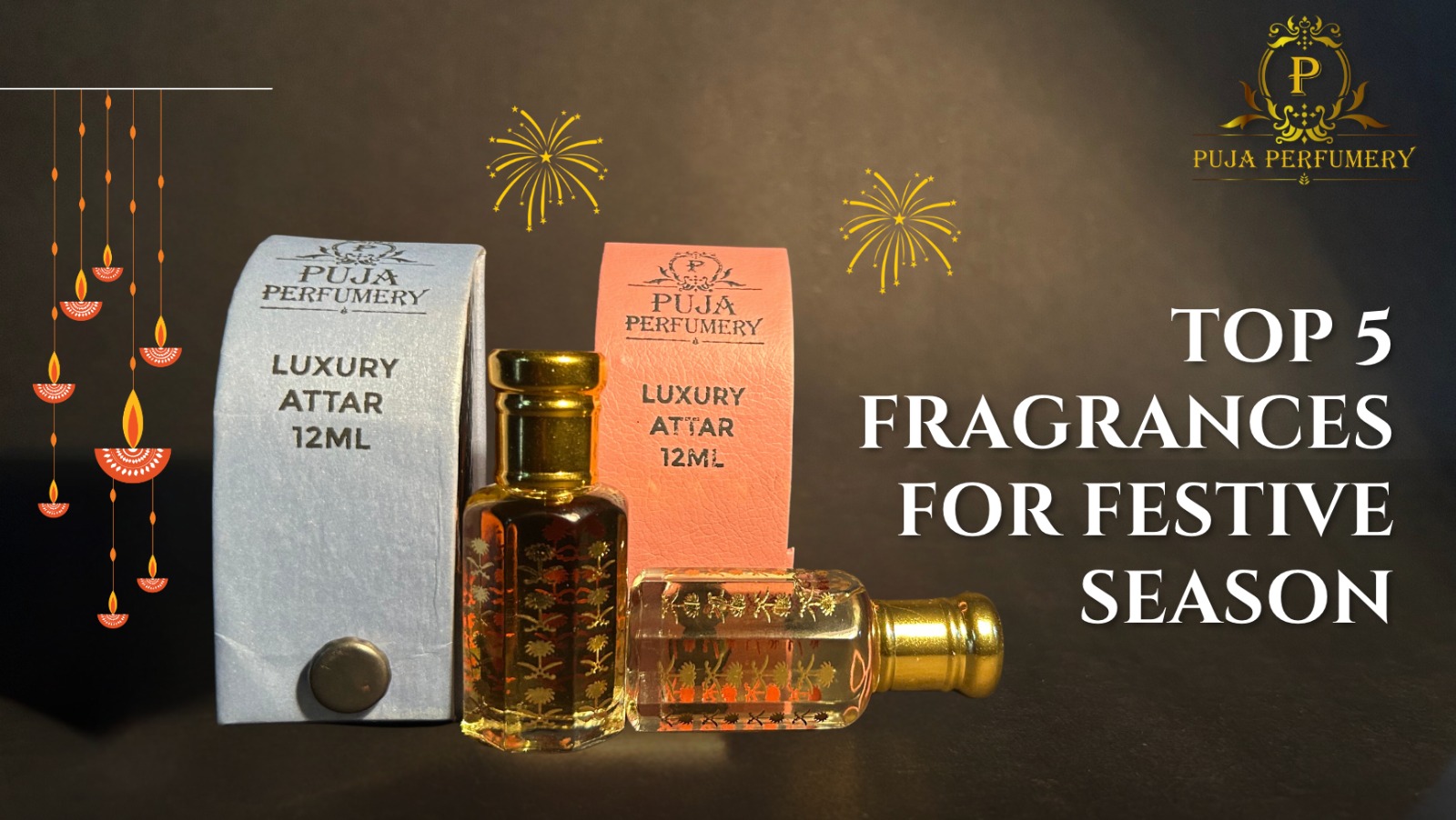 Top 5 Fragrances for Festive Season Puja Perfumery