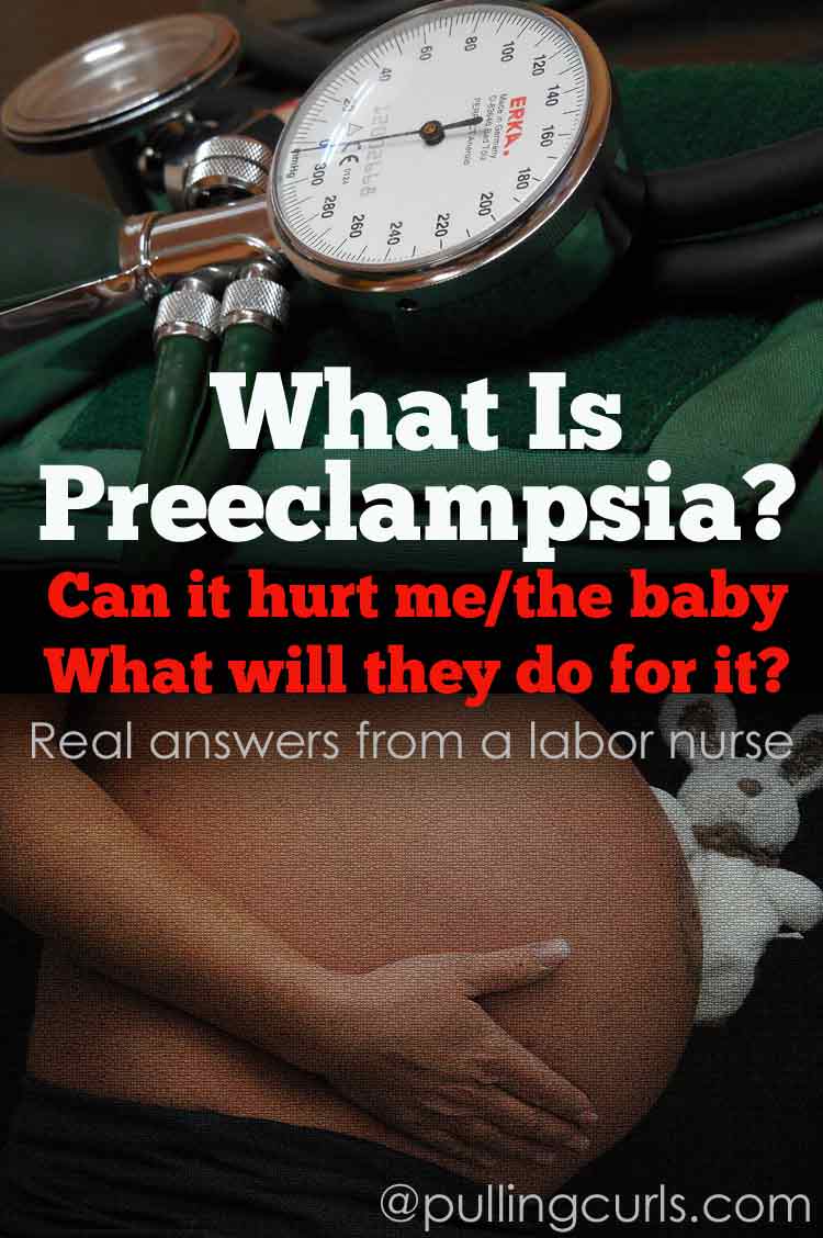 Preeclampsia Signs, Symptoms and Treatment » Pulling Curls