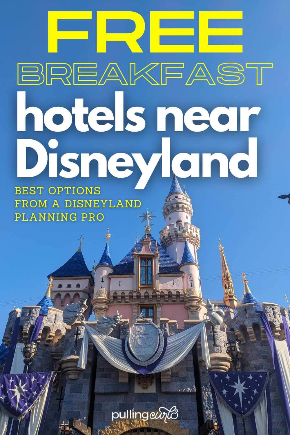 Best Hotels Near Disneyland with Free Breakfast