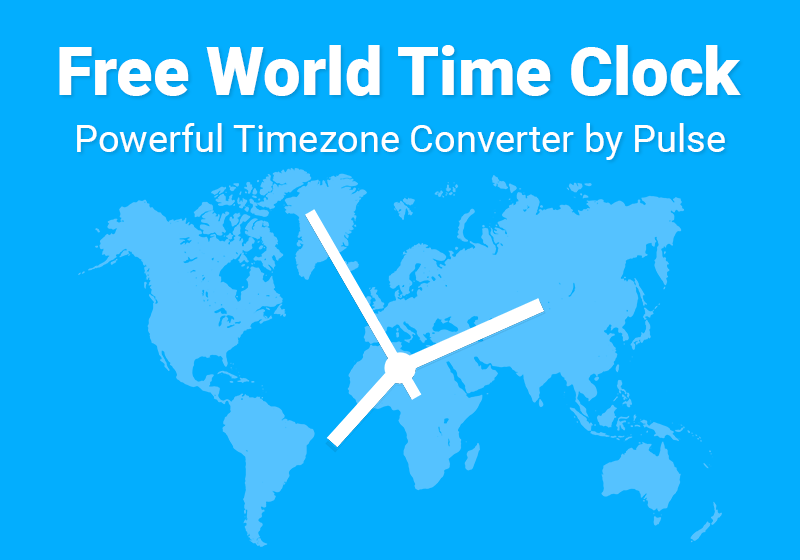 Free World Time Clock Free Timezone Converter App by Pulse