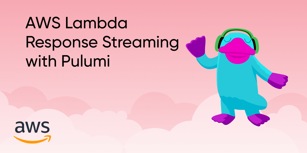 AWS Lambda Response Streaming with Pulumi Pulumi Blog