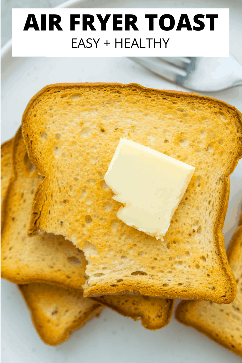 Easy Air Fryer Toast Pure and Simple Nourishment