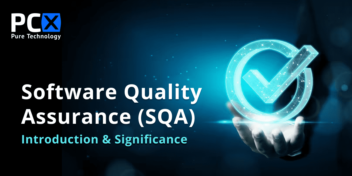 Software Quality Assurance (SQA) Introduction and Significance
