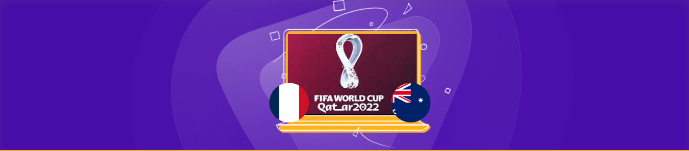 France vs Australia live stream How to watch FIFA World Cup matches