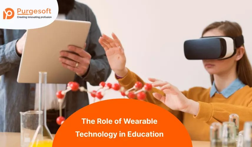 Revolutionizing Learning The Role of Wearable Technology in Education