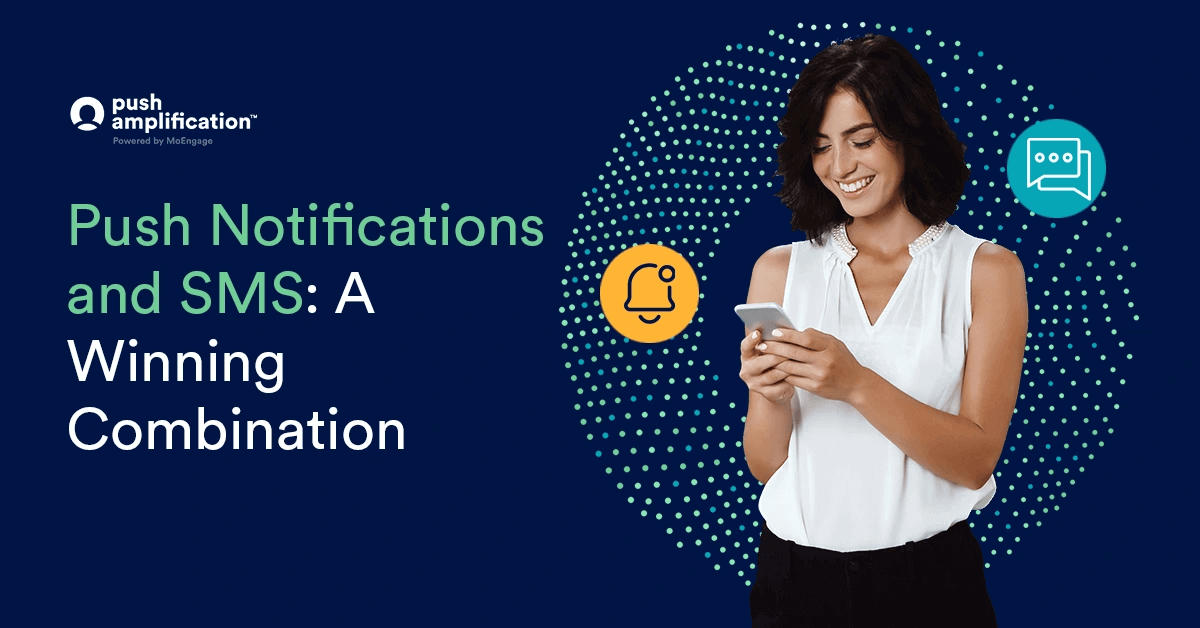 How to Combine Push Notifications and SMS for Maximum Conversions