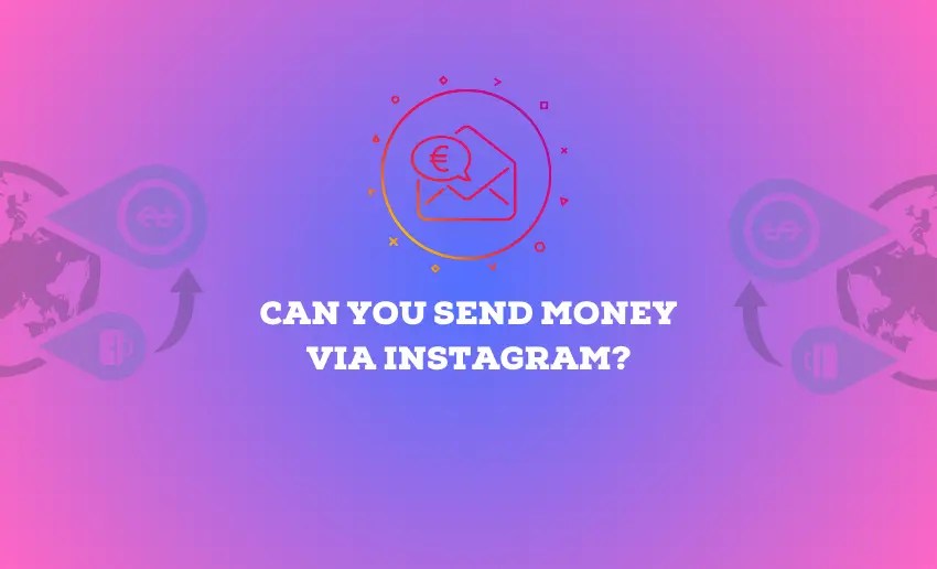 Can You Send Money Via Instagram? Pushbio