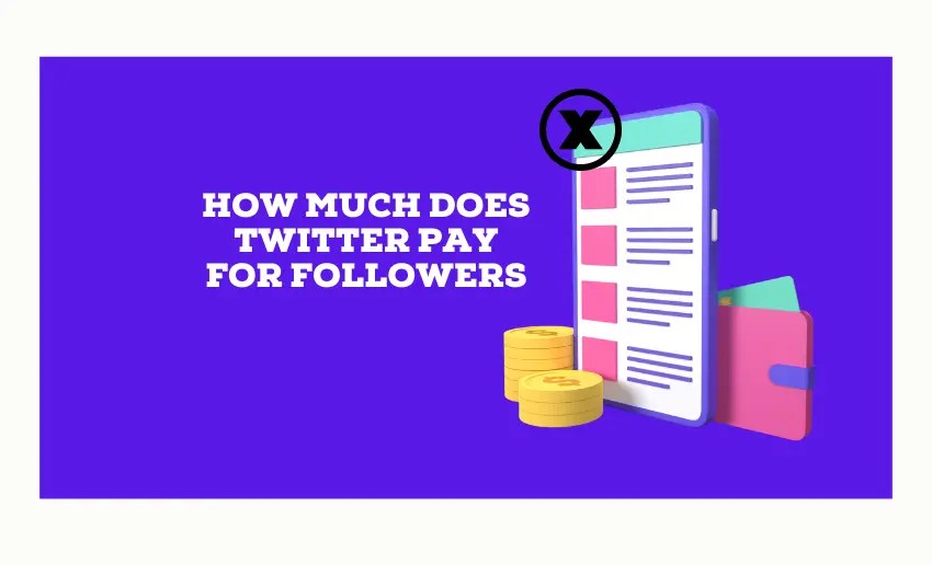 How Much Does Twitter Pay For Followers In 2024? Pushbio