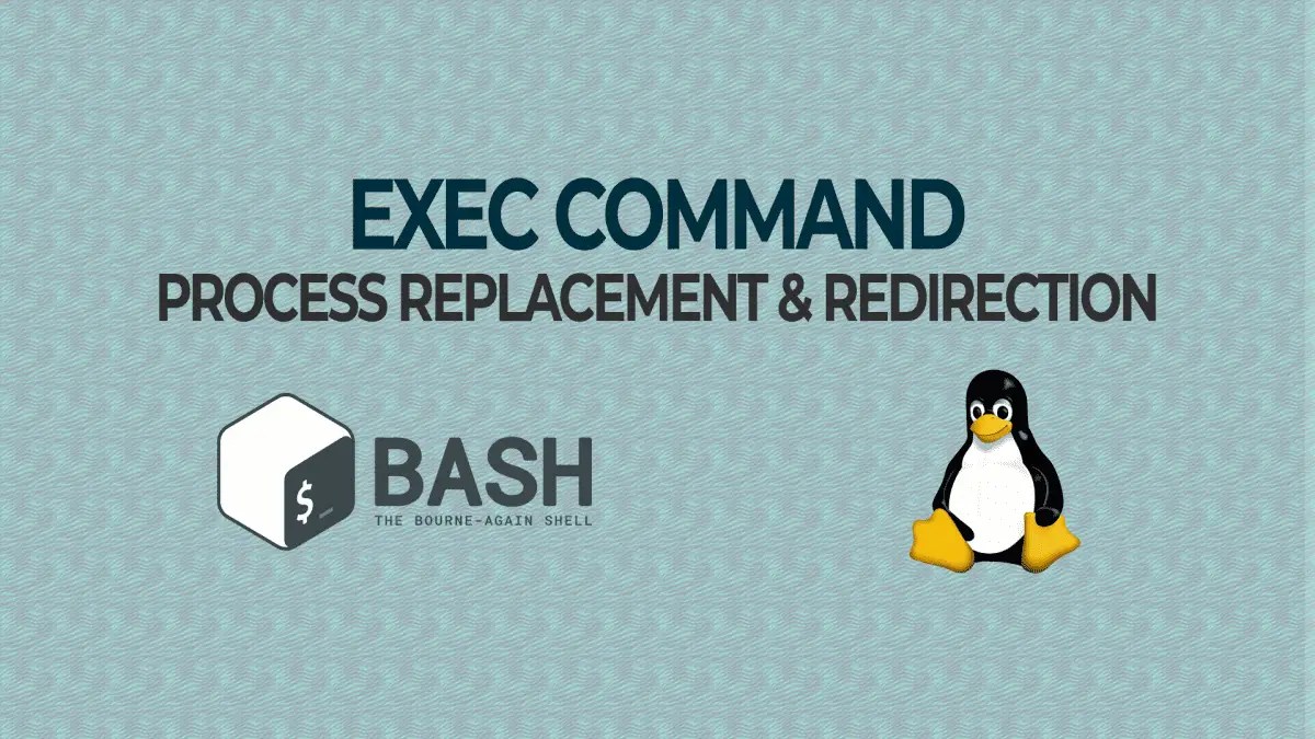 Exec Command Process Replacement & Redirection in Bash Putorius