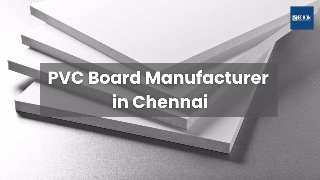 Best PVC Board Manufacturer in Chennai PVC Foam Sheet Supplier & Dealer