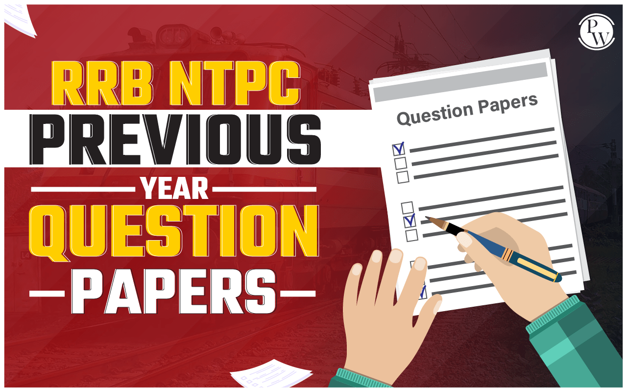 RRB NTPC Previous Year Question Papers With Solution, PDFs