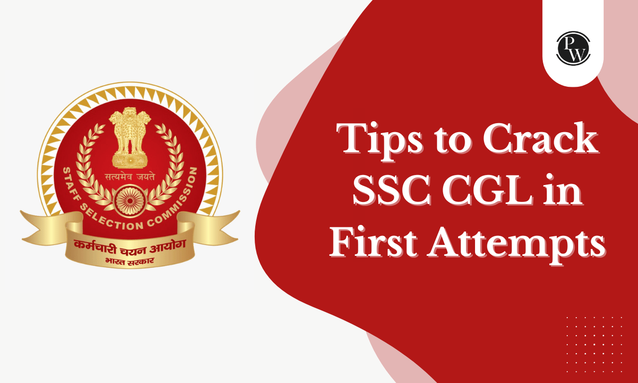 How To Crack SSC CGL In First Attempt, Tips, Study Plans