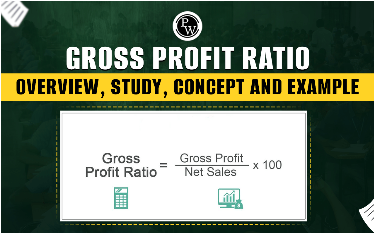 Gross Profit Ratio Meaning, Formula, Importance
