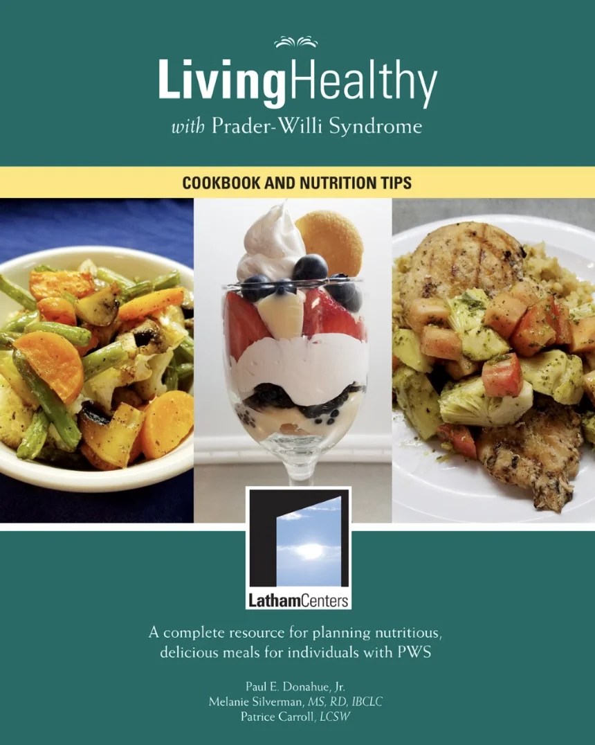LivingHealthy with PraderWilli Syndrome Cookbook and Nutrition Tips