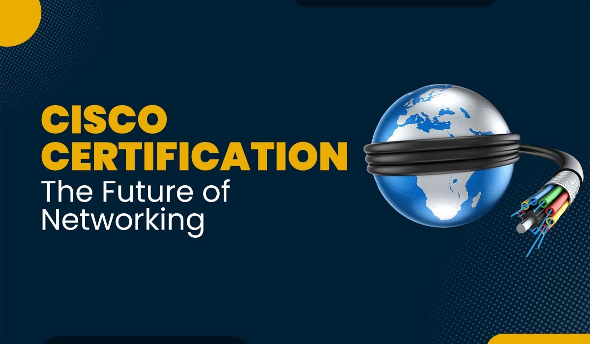 What are Cisco Certifications and their future? Labs
