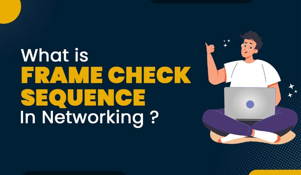 Frame Check Sequence (FCS) in Networking Labs