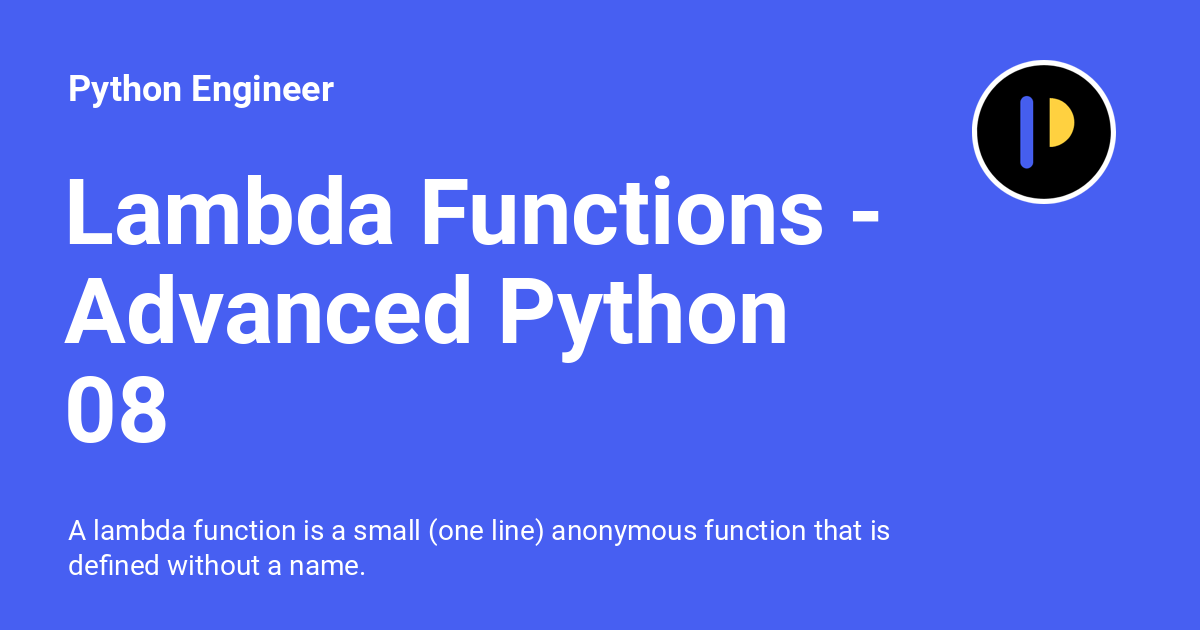 Lambda Functions Advanced Python 08 Python Engineer