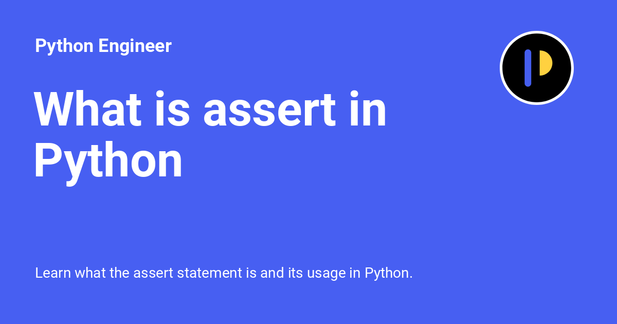 What is assert in Python Python Engineer