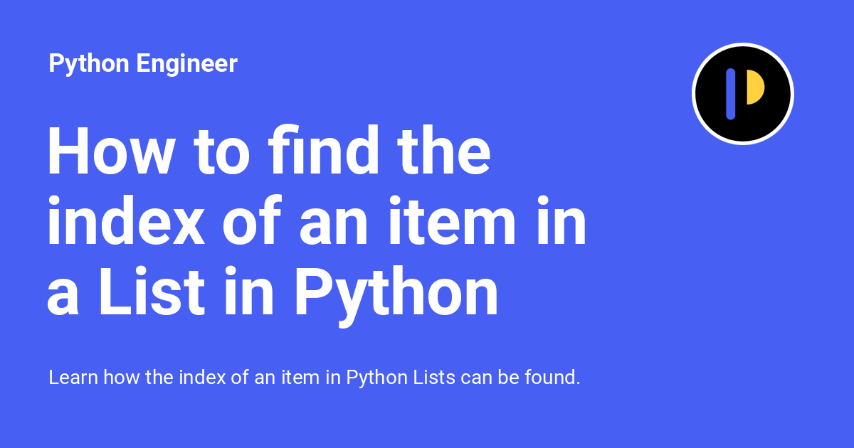 How to find the index of an item in a List in Python Python Engineer