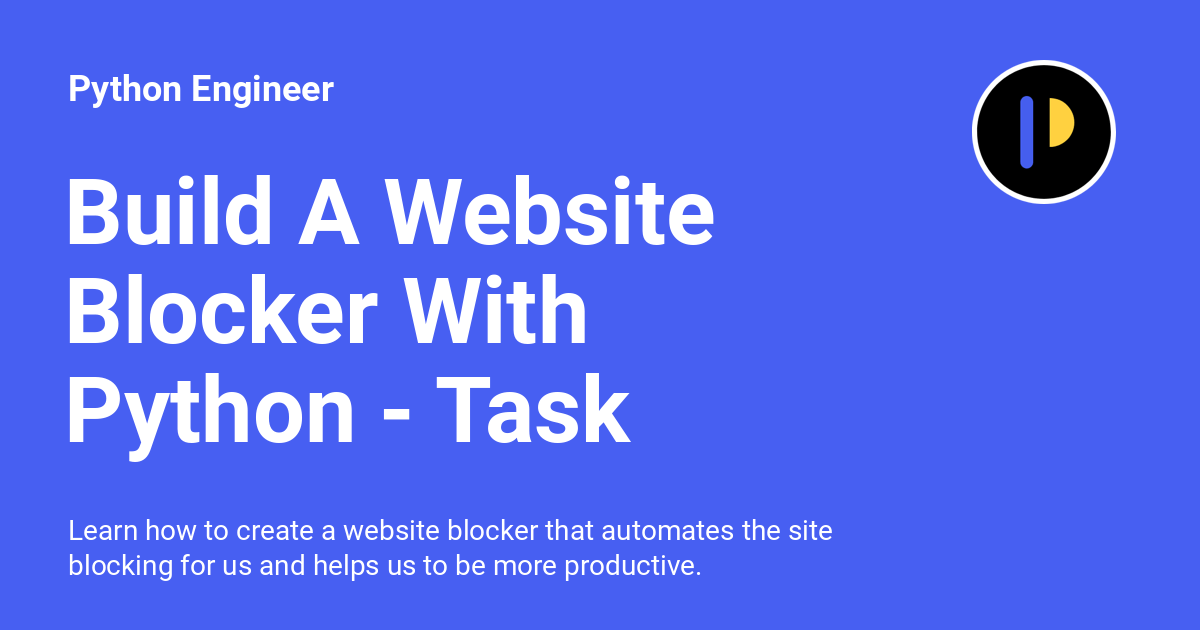 Build A site Blocker With Python Task Automation Tutorial Python