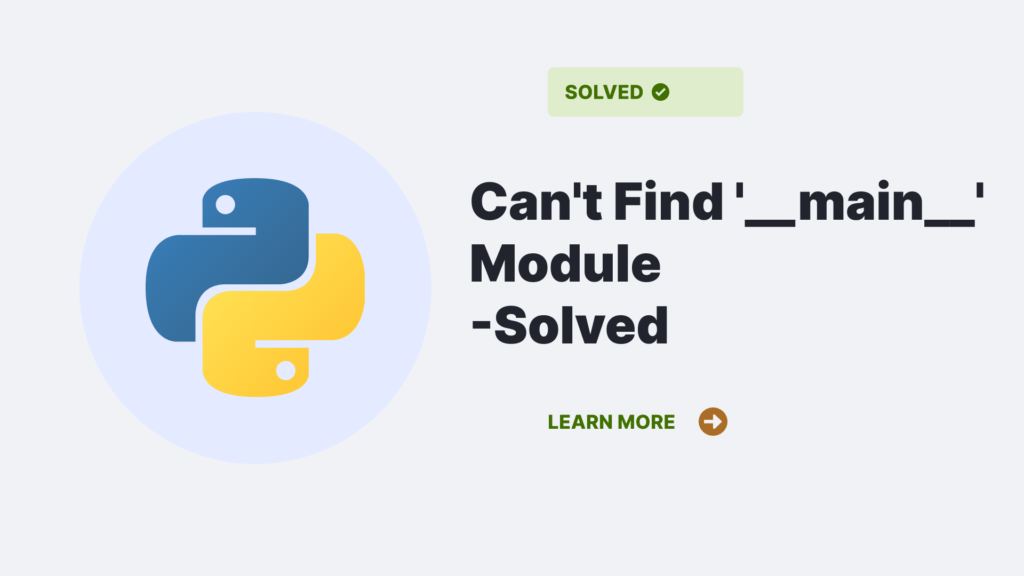 How to fix python can't find '__main__' module error in easy 2 ways