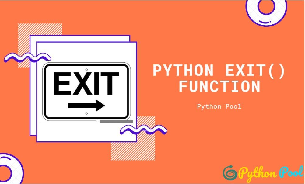 4 Ways of Exiting the Program with Python Exit Function Python Pool