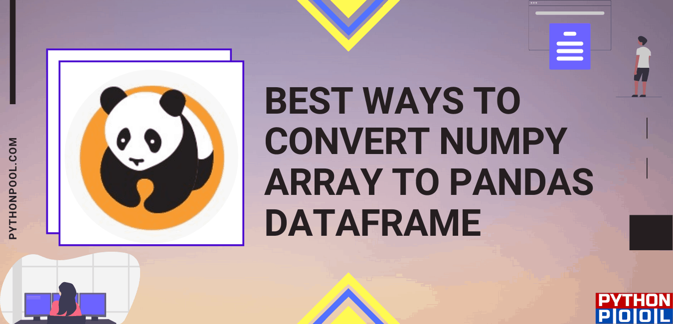 How to Convert Numpy Array to Pandas Dataframe Python Pool
