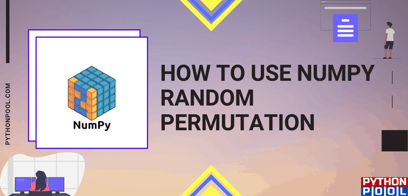 Numpy Permutation() How to use np.random.permutation() Python Pool