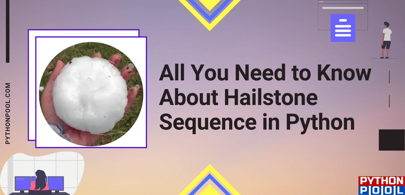 All You Need to Know About Hailstone Sequence in Python Python Pool