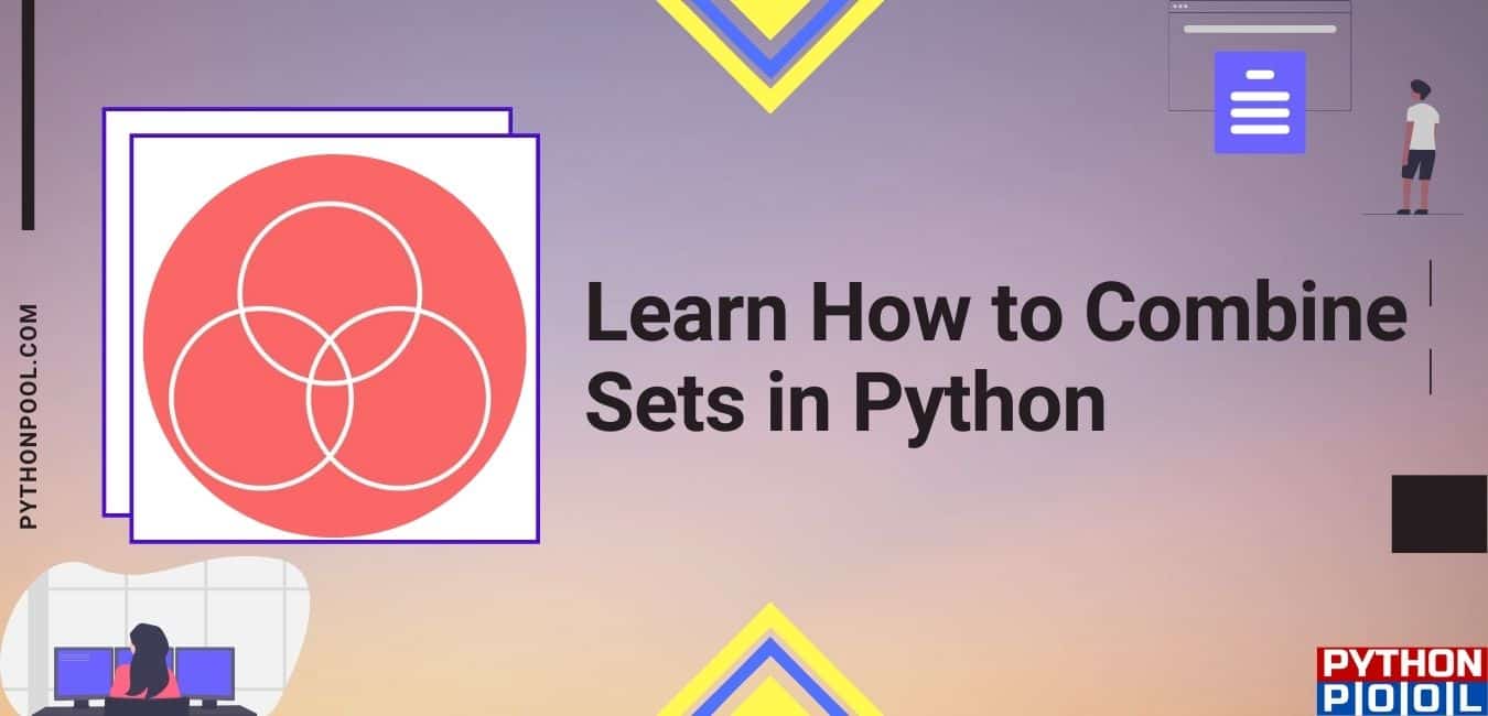 Learn How to Combine Sets in Python Python Pool