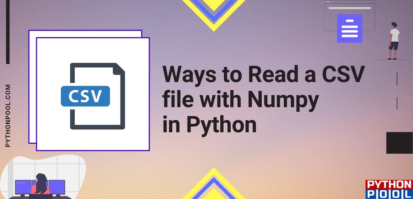 6 Ways to Read a CSV file with Numpy in Python Python Pool