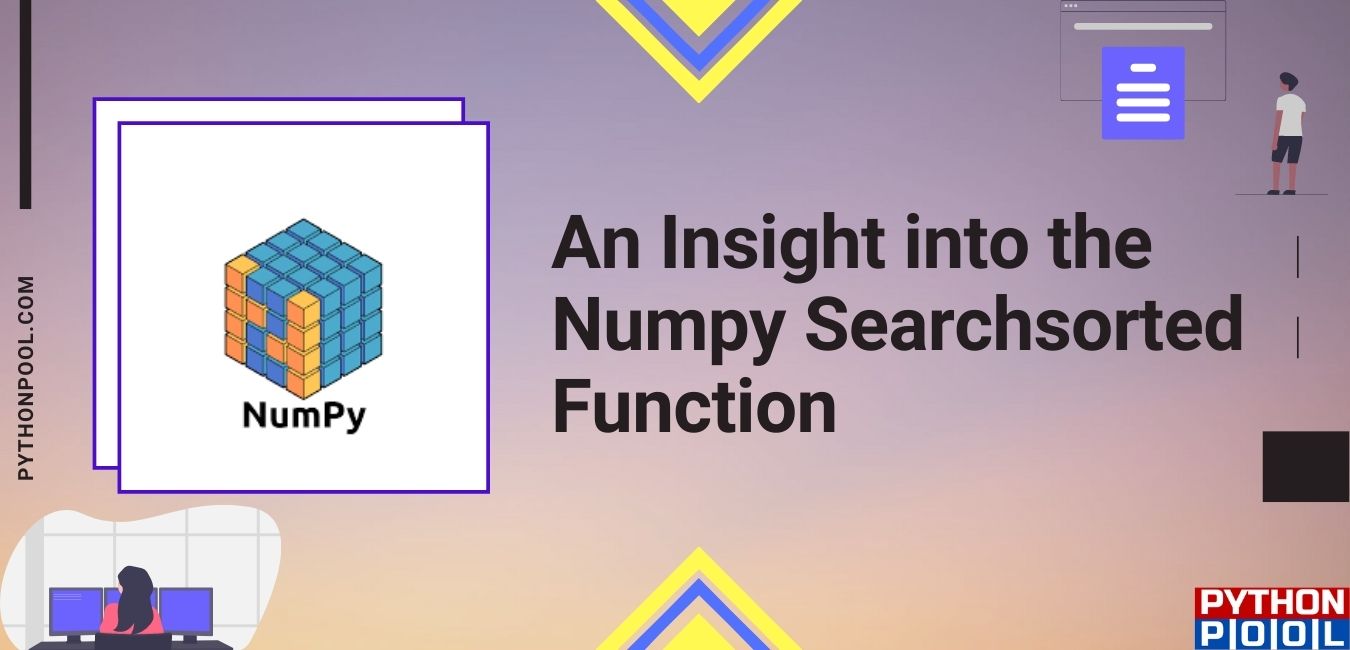 An Insight into the Numpy Searchsorted Function Python Pool
