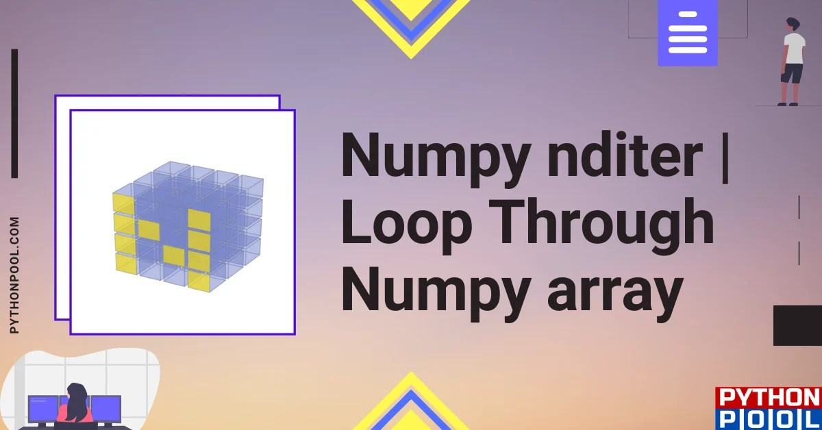 Numpy nditer Loop Through Numpy array Python Pool