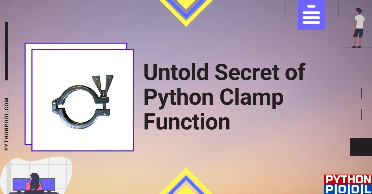 Untold Secret of Python Clamp Function Python Pool