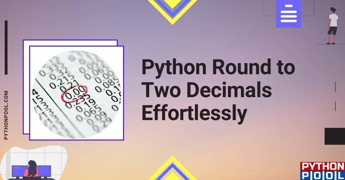 Python Round to Two Decimals Effortlessly Python Pool