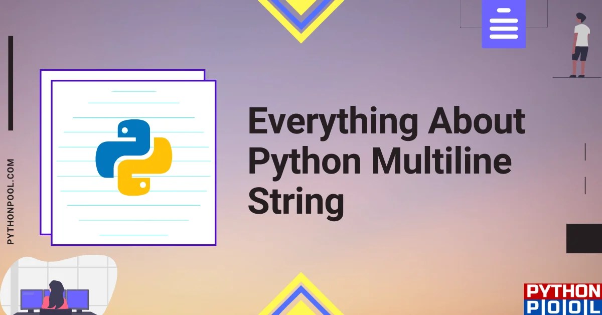 Everything You Need to Know About Python Multiline String Python Pool